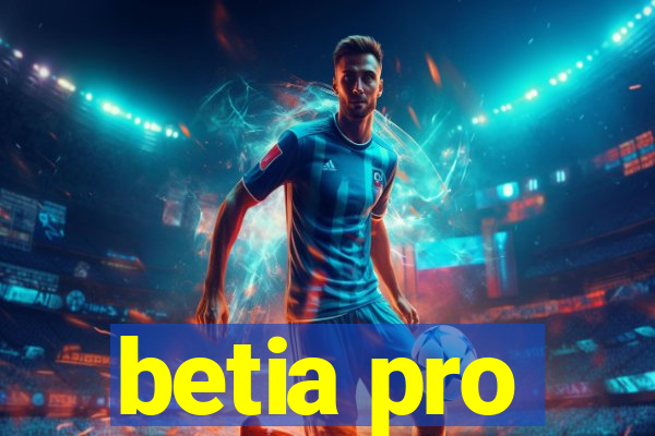 betia pro